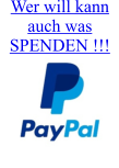 Wer will kann auch was SPENDEN !!!