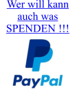 Wer will kann auch was SPENDEN !!!